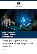 Geistiges Eigentum und Innovation in der Kirgisischen Republik