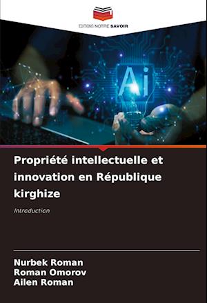 Propriété intellectuelle et innovation en République kirghize