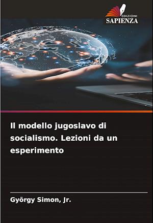 Il modello jugoslavo di socialismo. Lezioni da un esperimento