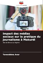 Impact des médias sociaux sur la pratique du journalisme à Makurdi