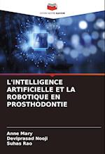 L'INTELLIGENCE ARTIFICIELLE ET LA ROBOTIQUE EN PROSTHODONTIE