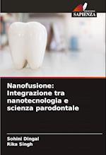 Nanofusione: Integrazione tra nanotecnologia e scienza parodontale