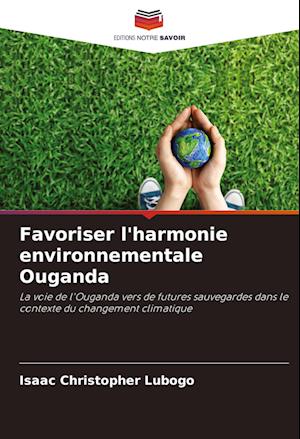 Favoriser l'harmonie environnementale Ouganda