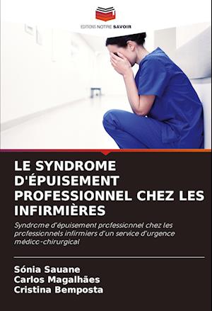 LE SYNDROME D'ÉPUISEMENT PROFESSIONNEL CHEZ LES INFIRMIÈRES