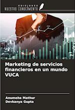 Marketing de servicios financieros en un mundo VUCA