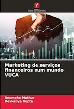 Marketing de serviços financeiros num mundo VUCA