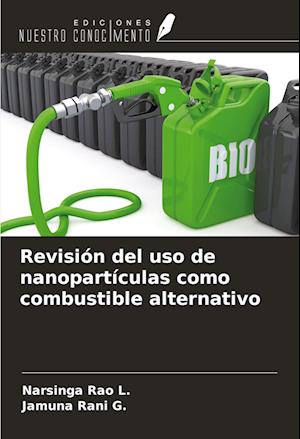 Revisión del uso de nanopartículas como combustible alternativo