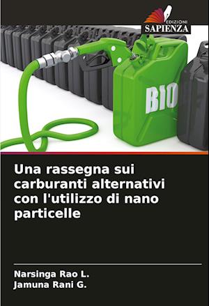 Una rassegna sui carburanti alternativi con l'utilizzo di nano particelle