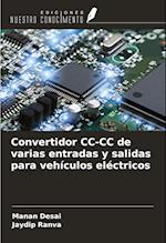 Convertidor CC-CC de varias entradas y salidas para vehículos eléctricos