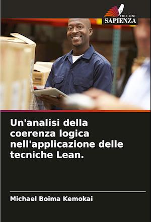 Un'analisi della coerenza logica nell'applicazione delle tecniche Lean.