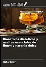 Bioactivos dietéticos y aceites esenciales de limón y naranja dulce