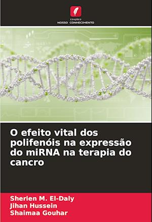 O efeito vital dos polifenóis na expressão do miRNA na terapia do cancro