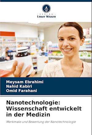 Nanotechnologie: Wissenschaft entwickelt in der Medizin