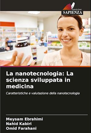 La nanotecnologia: La scienza sviluppata in medicina