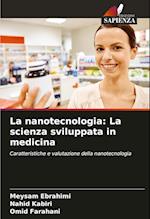 La nanotecnologia: La scienza sviluppata in medicina