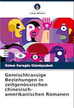 Gemischtrassige Beziehungen in zeitgenössischen chinesisch-amerikanischen Romanen