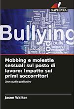 Mobbing e molestie sessuali sul posto di lavoro: Impatto sui primi soccorritori