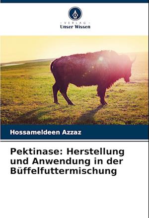 Pektinase: Herstellung und Anwendung in der Büffelfuttermischung