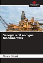 Senegal's oil and gas fundamentals