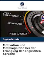 Motivation und Metakognition bei der Erlangung der englischen Sprache