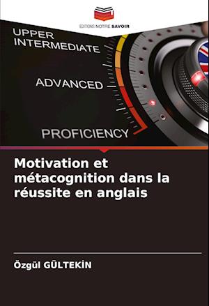 Motivation et métacognition dans la réussite en anglais