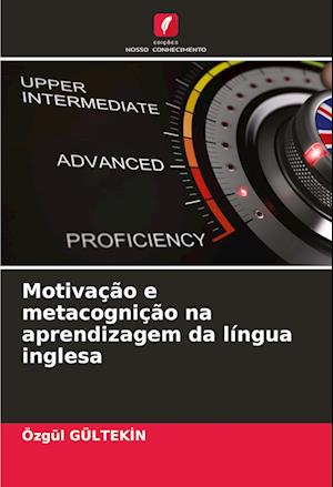 Motivação e metacognição na aprendizagem da língua inglesa