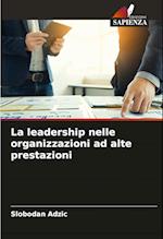 La leadership nelle organizzazioni ad alte prestazioni