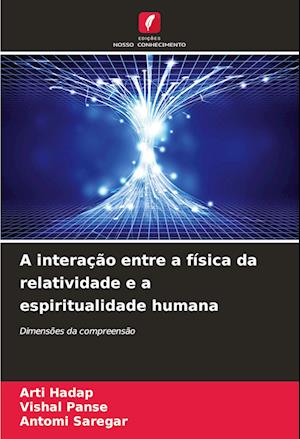 A interação entre a física da relatividade e a espiritualidade humana