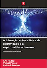 A interação entre a física da relatividade e a espiritualidade humana