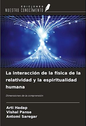 La interacción de la física de la relatividad y la espiritualidad humana