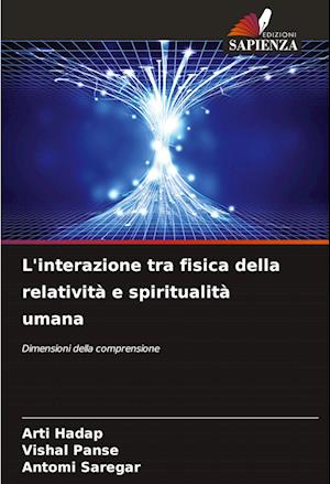 L'interazione tra fisica della relatività e spiritualità umana