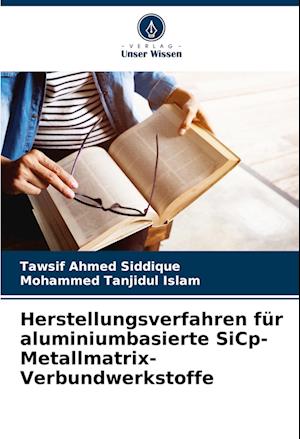 Herstellungsverfahren für aluminiumbasierte SiCp-Metallmatrix-Verbundwerkstoffe