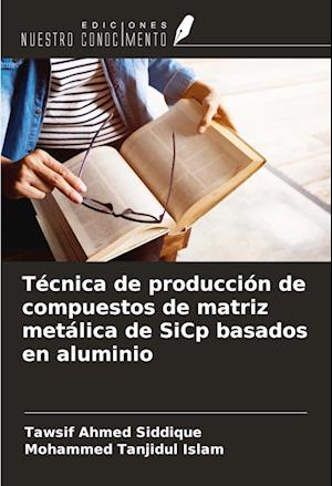 Técnica de producción de compuestos de matriz metálica de SiCp basados en aluminio