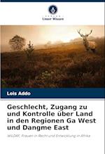 Geschlecht, Zugang zu und Kontrolle über Land in den Regionen Ga West und Dangme East