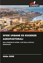 SFIDE URBANE ED ESIGENZE AGROPASTORALI