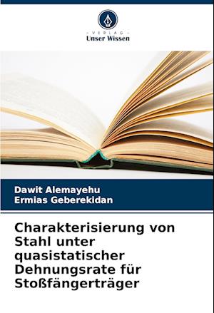 Charakterisierung von Stahl unter quasistatischer Dehnungsrate für Stoßfängerträger