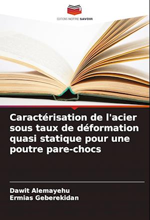 Caractérisation de l'acier sous taux de déformation quasi statique pour une poutre pare-chocs