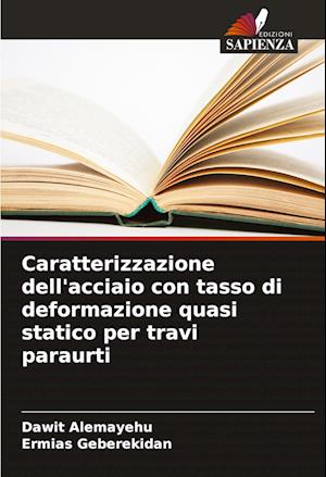 Caratterizzazione dell'acciaio con tasso di deformazione quasi statico per travi paraurti