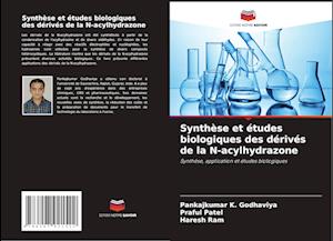 Synthèse et études biologiques des dérivés de la N-acylhydrazone