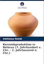 Keramikproduktion in Belarus (7. Jahrhundert v. Chr. - 1. Jahrtausend n. Chr.)