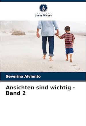 Ansichten sind wichtig - Band 2