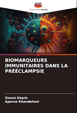 BIOMARQUEURS IMMUNITAIRES DANS LA PRÉÉCLAMPSIE