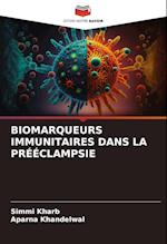 BIOMARQUEURS IMMUNITAIRES DANS LA PRÉÉCLAMPSIE