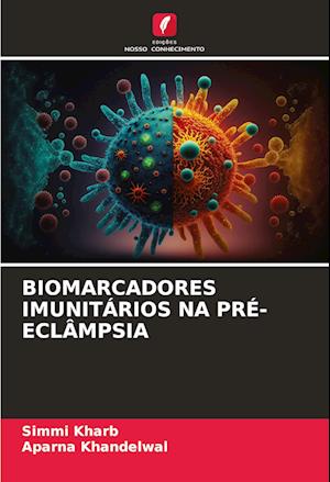 BIOMARCADORES IMUNITÁRIOS NA PRÉ-ECLÂMPSIA