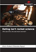 Eating isn't rocket science