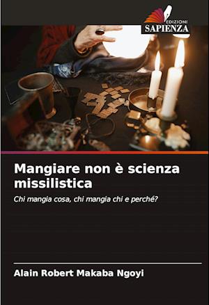 Mangiare non è scienza missilistica