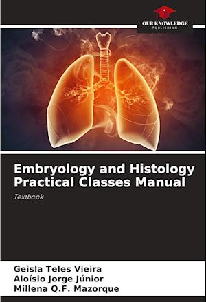 Embryology and Histology Practical Classes Manual