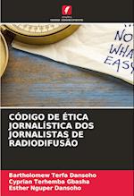 CÓDIGO DE ÉTICA JORNALÍSTICA DOS JORNALISTAS DE RADIODIFUSÃO