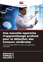 Une nouvelle approche d'apprentissage profond pour la détection des tumeurs cérébrales