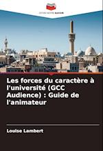 Les forces du caractère à l'université (GCC Audience) : Guide de l'animateur